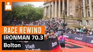 2024 IRONMAN 70.3 Bolton | Race Rewind
