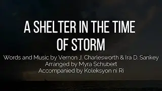 A Shelter in the Time of Storm | Piano | Accompaniment with Lyrics