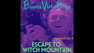 Escape To Witch Mountain | Episode Eight