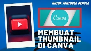 #62 Cara Membuat Thumbnail Video Youtube Menggunakan Canva