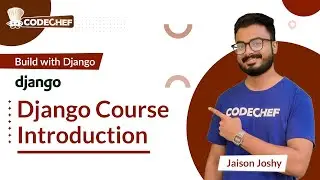 Django Course Introduction | Build with Django | CodeChef Learn Series