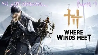 Jugando: Where Winds Meet en el modo m&aacute;s dificil [Leyenda] | Parte 1 | Samtustra