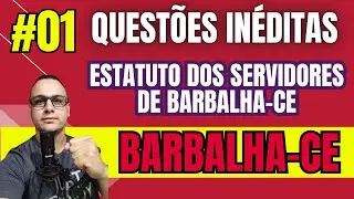 #01  QUESTÕES INÉDITAS do  Estatuto dos servidores  BARBALHA-CE CONCURSO 2026