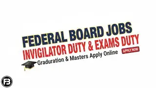 FEDERAL BOARD invigilator Exam Duty jobs apply online