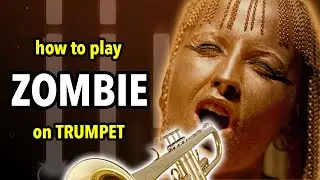 How to play Zombie by the Cranberries on Trumpet | Brassified