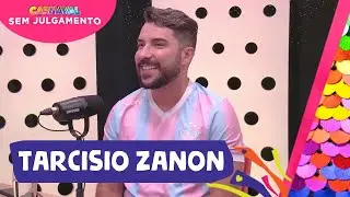 TARCISIO ZANON - CARNAVAL SEM JULGAMENTO - EPIS&Oacute;DIO #15