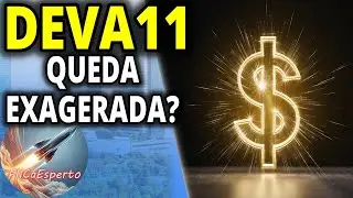 #deva11 - Oportunidade p&oacute;s queda?