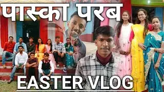 Easter Vlog | पास्का परब | Ashish ekka official