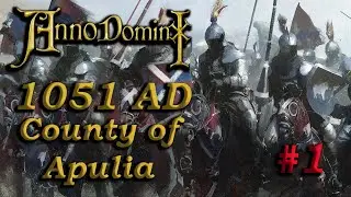 Anno Domini 1051AD campaign - County of Apulia #1 - Kingdom of Sicilly under construction !