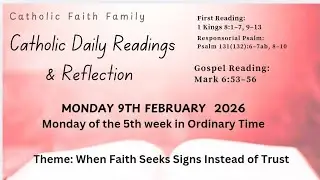 Today&rsquo;s Catholic Mass Readings and Gospel Reflection &ndash; Monday, February 9, 2026