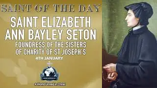 ✨ 4th January Saint of the Day: Saint Elizabeth Ann Bayley Seton 🙏💖 Faith, Education, and Charity 🌿🔥