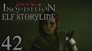 Dragon Age Inquisition - Elf Storyline - Part 42: Siding With The Mages