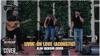 Livin' On Love [Alan Jackson] Acoustic Cover&ndash;90 PROOF Country @ Renaissance Hotel, Ft.Worth Sept '25