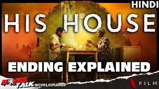 HIS HOUSE : Movie Ending Explained In Hindi