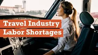 Travel Industry Labor Shortages