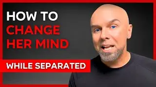 Change Her Mind About Divorce (How These Men Saved Their Marriage!)