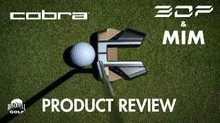 Cobra 3DP & MIM Putter Series Review | Maple Hill Golf
