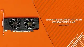 Обзор миниатюрной видеокарты GIGABYTE GeForce GTX 1630 Low profile 4G