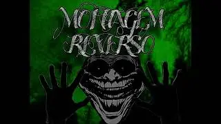 MONTAGEM REVERSO (Slowed+Reverb)