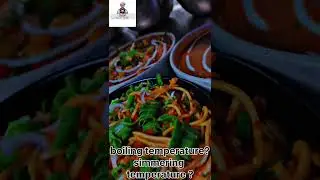 boiling temperature? simmering temperature?#knowledge #kitchenchef #trending #highlights #food #chef