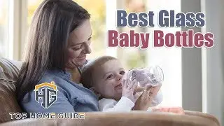 ▶️Baby Bottles: Top 5 Best Glass Baby Bottles Reviews in 2021 - [ Buying Guide ]