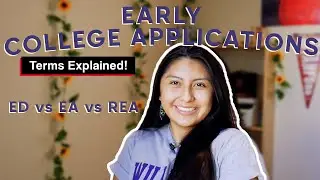 Terms Explained: What's the difference between ED vs EA vs REA? | Applying Early to Privates