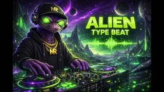 Alien Type Beat | NEON ORBIT 2025 | Monster Roomz