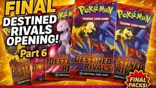 🔥 FINAL DESTINED RIVALS Opening &ndash; Did We Pull the Mewtwo EX?! (Part 6)