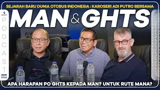 Sejarah Baru Dunia Otobus Indonesia : Podcast Karoseri Adi Putro Bersama MAN & PO GHTS
