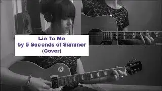 Lie To Me by 5 Seconds of Summer (Cover/ Tutorial) | Ruby Guitar