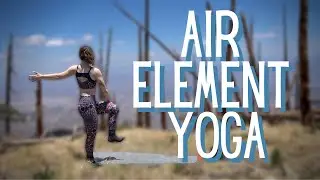 Intermediate Balancing Yoga Flow / Air Element Yoga Class