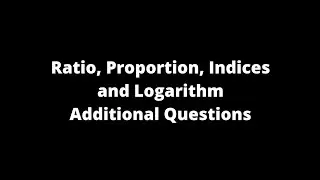 Ratio, Proportion, Indices and Logarithm - Business Mathematics - CA Foundation