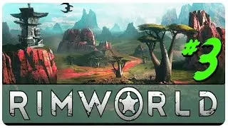 RimWorld Alpha 14 Gameplay ►First Raid◄ Let's Play RimWorld Alpha 14 Part 3