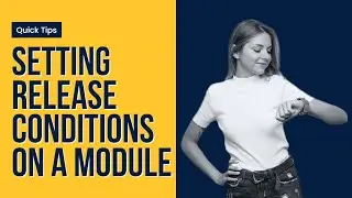 Setting Release Conditions on a Module