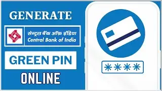 How To Generate Central Bank of India ATM/Debit Card Green PIN Online | CBI Green PIN Generation