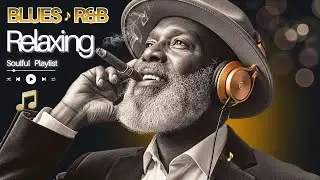 Relaxing R&B Soulful Blues | Rest These Shoulders🎵 | Playlist Healing Music for Stress Relief