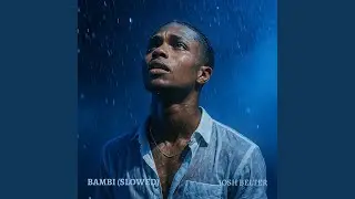 BAMBI (SLOWED)