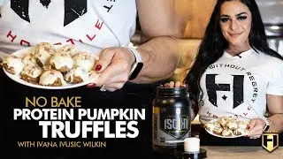 No Bake Protein Pumpkin Truffles | In the Kitchen with IFBB Pro Ivana Ivusic Wilkin | Hosstile