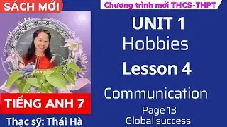 Tiếng Anh lớp 7 s&aacute;ch mới | Global success | Unit 1:  Hobbies - Lesson 4 - Trang 13