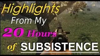 Highlights From My First 20 Hours of the Wilderness Survival Game.. SUBSISTENCE!