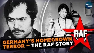 RAF: The German Terrorists Who Shocked the Cold War World