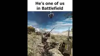He's one of us in Battlefield