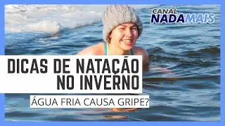 DICAS DE NATAÇÃO NO INVERNO - CANAL NADA MAIS