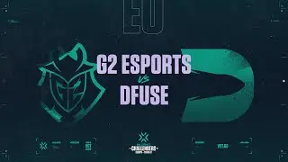 G2 VS DFUSE | VALORANT Challengers EU Playoffs | D&iacute;a 1 Semana 1 Stage 1