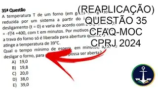 (REAPLICA&Ccedil;&Atilde;O) QUEST&Atilde;O 35 CFAQ-MOC CPRJ 2024 - [Resolvida]