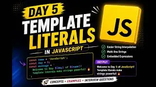 JavaScript Template Literals Masterclass 🔥 | Day 5 | Backticks, Interpolation & Multiline Strings