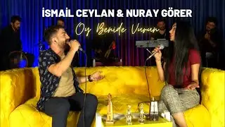 İsmail Ceylan & Nuray Görer - Oy Benide Vurun ( Officail Video) (Akustik) 2021