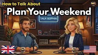 Talk About Plan Your Weekend in English | English Conversation Practice