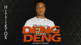 Deng Deng Hit Tiktok Remix ( Bidjamix Ft Wed Beat )
