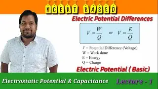 XII:2.1- ELECTROSTATICS, Potential, Electric Potential Energy Differences,  Electric Potential